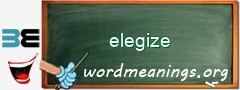 WordMeaning blackboard for elegize